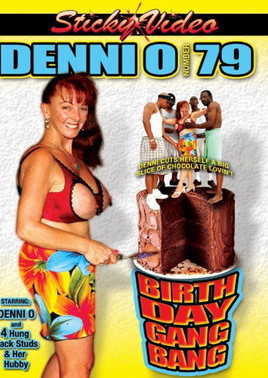 Denni O 79 Birthday Gang Bang